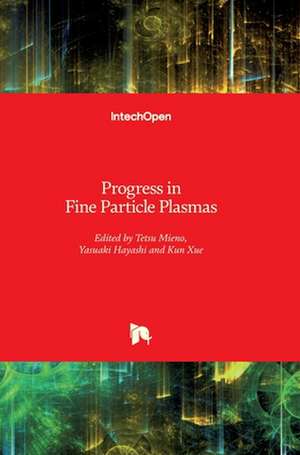 Progress in Fine Particle Plasmas de Tetsu Mieno