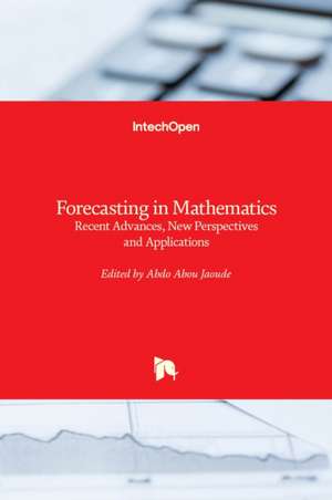 Forecasting in Mathematics de Abdo Abou Jaoudé