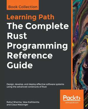 The Complete Rust Programming Reference Guide de Vesa Kaihlavirta