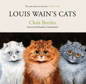 Louis Wain's Cats de Chris Beetles