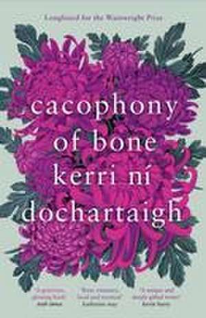 Cacophony of Bone de Kerri ni Dochartaigh