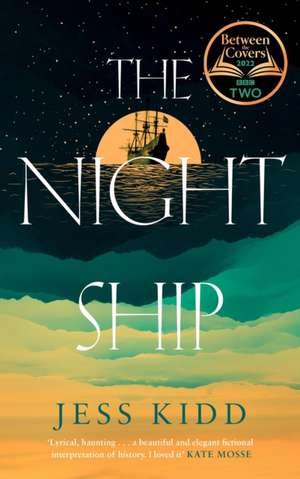 The Night Ship de Jess Kidd