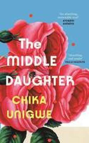 The Middle Daughter de Chika Unigwe