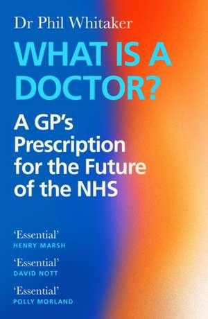 What Is a Doctor? de Phil Whitaker