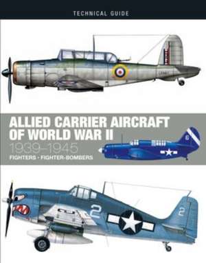 Allied Carrier Aircraft of World War II de Edward Ward