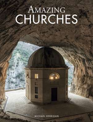 Amazing Churches de Michael Kerrigan