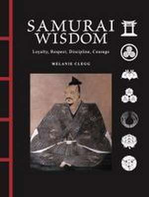 Samurai Wisdom de Melanie Clegg