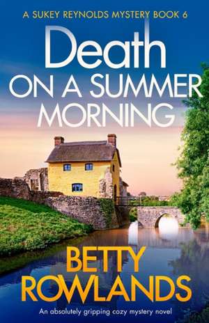 Death on a Summer Morning de Betty Rowlands