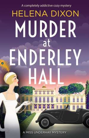 Murder at Enderley Hall de Helena Dixon