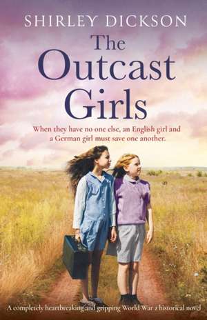 The Outcast Girls de Shirley Dickson