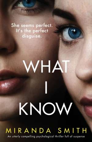 What I Know de Miranda Smith