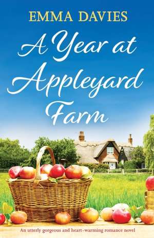 A Year at Appleyard Farm de Emma Davies