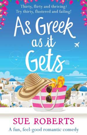 As Greek as it Gets de Sue Roberts