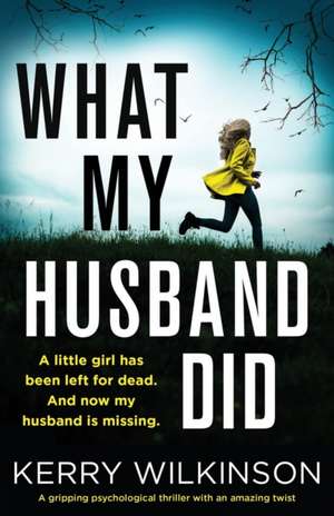 What My Husband Did de Kerry Wilkinson