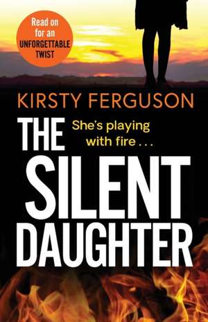 The Silent Daughter de Kirsty Ferguson