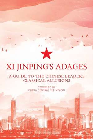 XI JINPINGS ADAGES