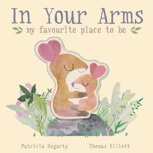 In Your Arms de Patricia Hegarty