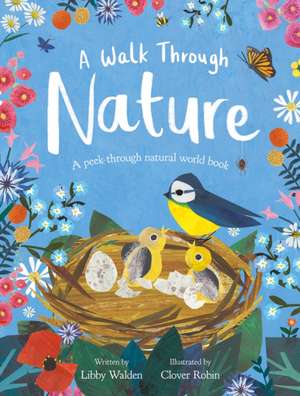 A Walk Through Nature de Libby Walden