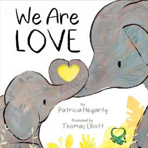 We Are Love de Patricia Hegarty