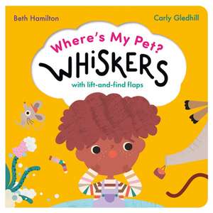 Where's My Pet? Whiskers de Beth Hamilton