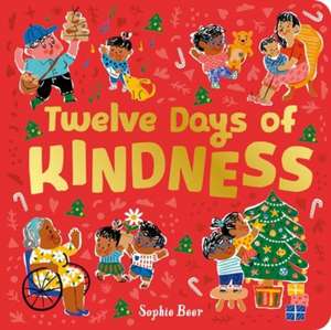 Twelve Days of Kindness de Sophie Beer