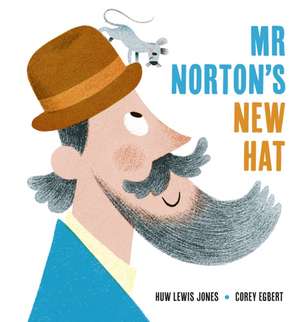 Mr Norton's New Hat de Huw Lewis Jones