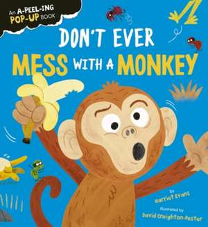 Don't Ever Mess with a Monkey de Harriet Evans