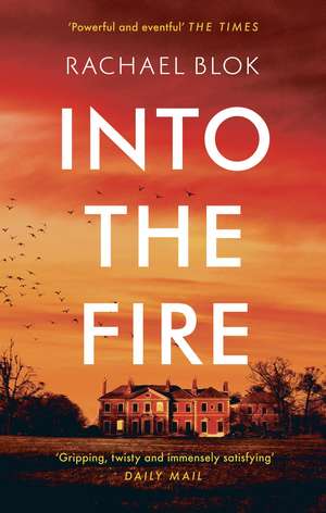 Into the Fire de Rachael Blok