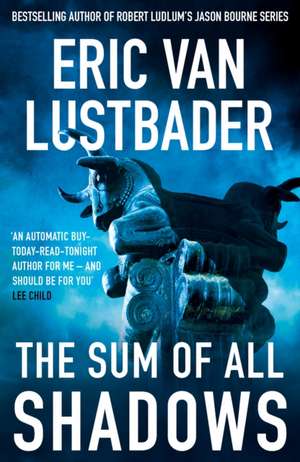 The Sum of All Shadows de Eric Van Lustbader