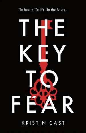 The Key to Fear de Kristin Cast