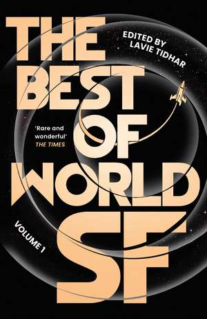 The Best of World SF: Volume 1 de Lavie Tidhar