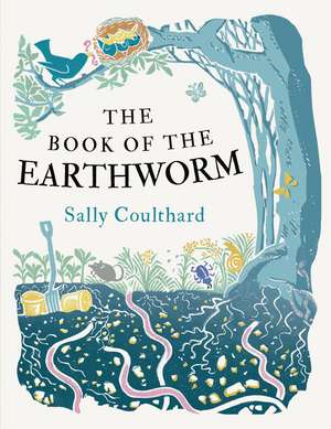 The Book of the Earthworm de Sally Coulthard