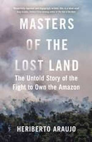 Masters of the Lost Land de Heriberto Araujo