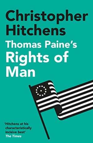 Thomas Paine's Rights of Man de Christopher Hitchens