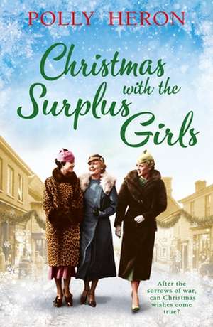 Christmas with the Surplus Girls de Polly Heron