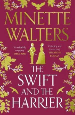 The Swift and the Harrier de Minette Walters