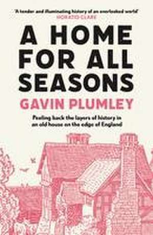 A Home for All Seasons de Gavin Plumley