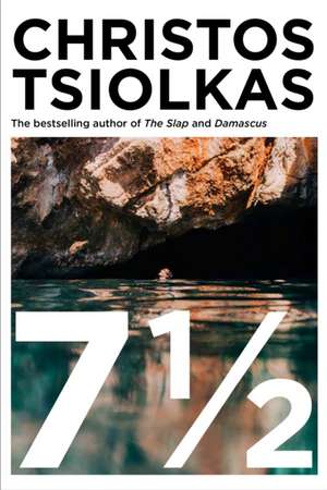 7 ½ de Christos Tsiolkas