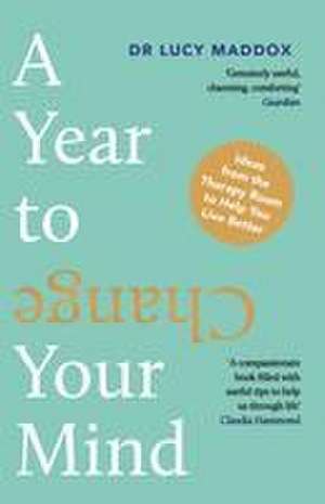 A Year to Change Your Mind de Dr Lucy Maddox