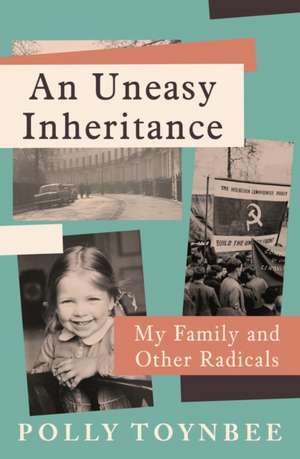 An Uneasy Inheritance de Polly Toynbee