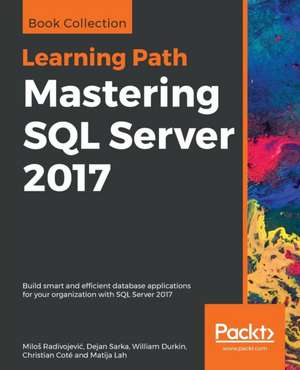 Mastering SQL Server 2017 de Milo¿ Radivojevi¿