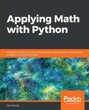 Applying Math with Python de Sam Morley