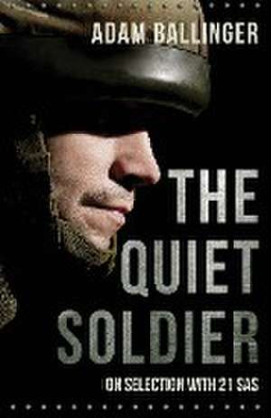 The Quiet Soldier de Adam Ballinger