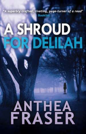 A Shroud for Delilah de Anthea Fraser