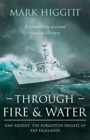 Through Fire and Water de Mark Higgitt