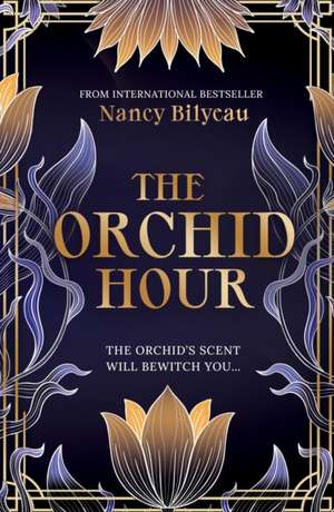 The Orchid Hour de Nancy Bilyeau