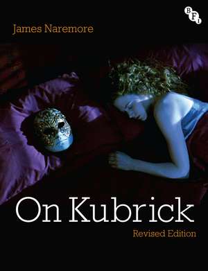 On Kubrick: Revised Edition de James Naremore