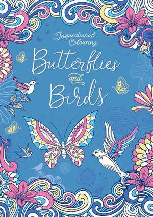 Butterflies and Birds: Inspriational Coloring Book for Adults de Igloobooks