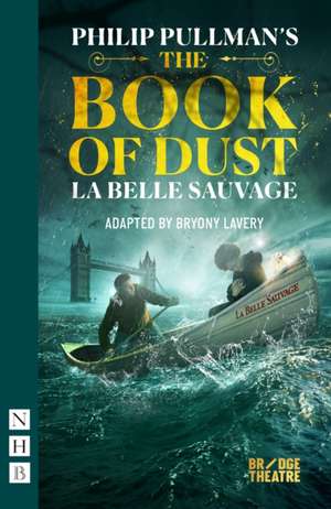 The Book of Dust - La Belle Sauvage de Philip Pullman