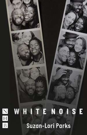 White Noise de Suzan-Lori Parks